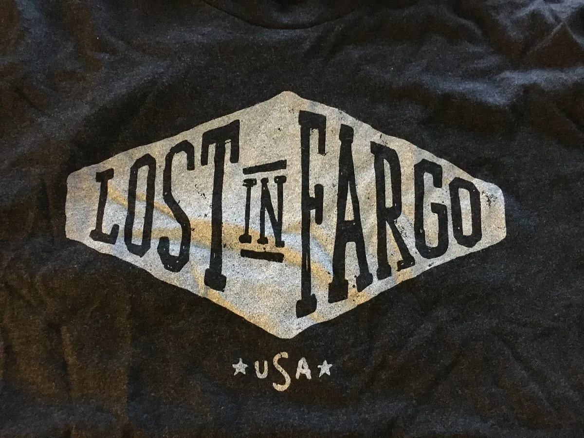 Lost in Fargo t-shirt