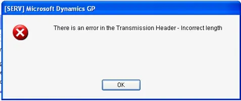 An error message with "There is an error in the Transmission Header - Incorrect Length" as the message and an OK button.
